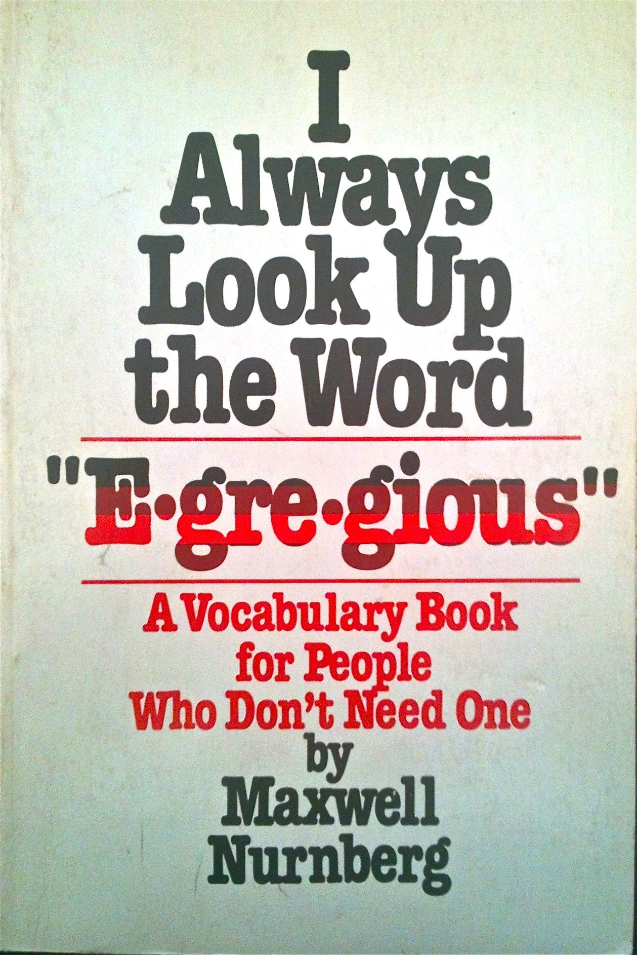 I Always Look Up the Word "Egregious" used book depot