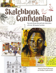 Sketchbook Confidential: Secrets from the private sketches of over 40 master artists used book depot