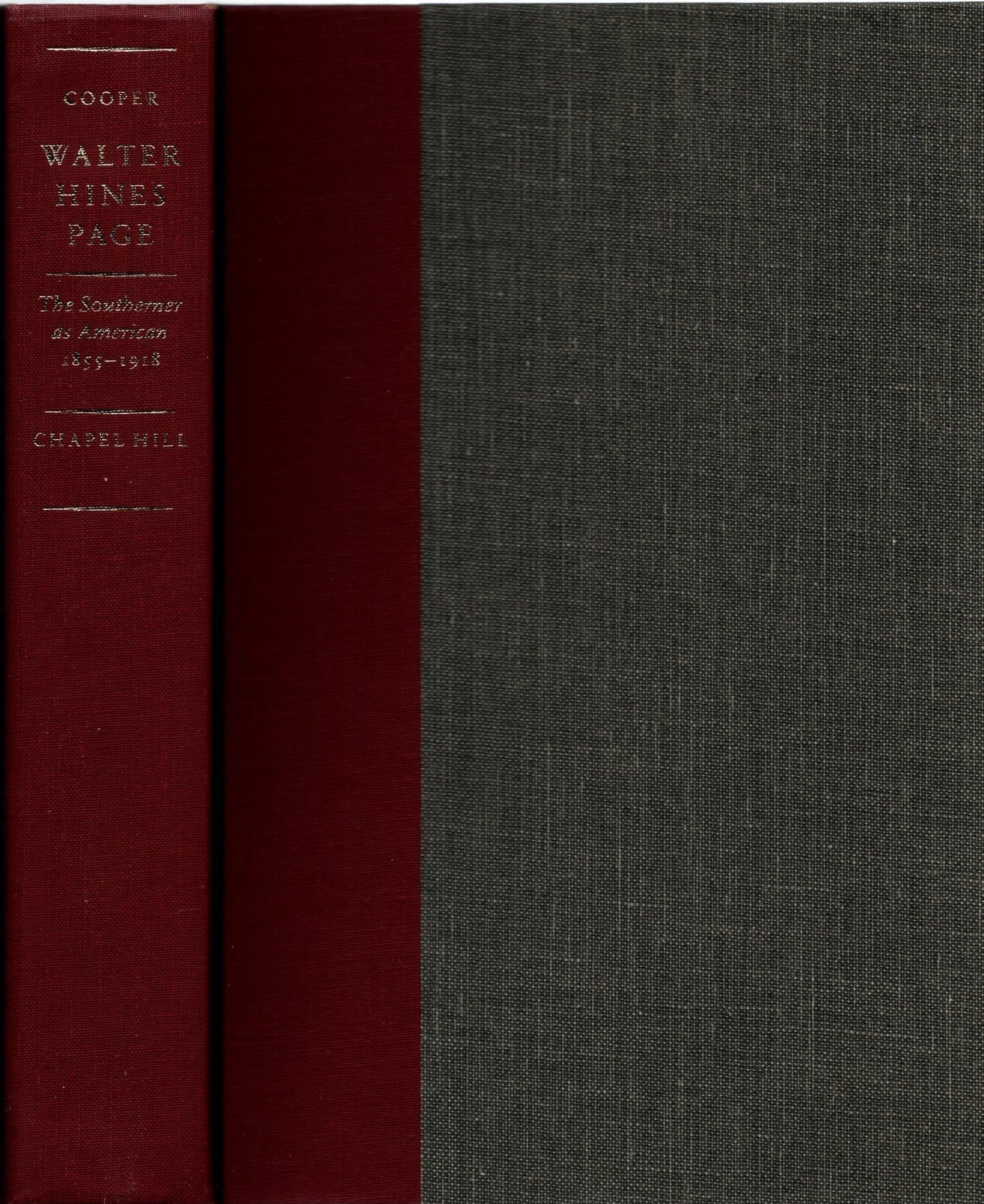 Walter Hines Page: The Southerner As American, 1855-1918 (The Fred W. Morrison Series in Southern Studies) used book depot