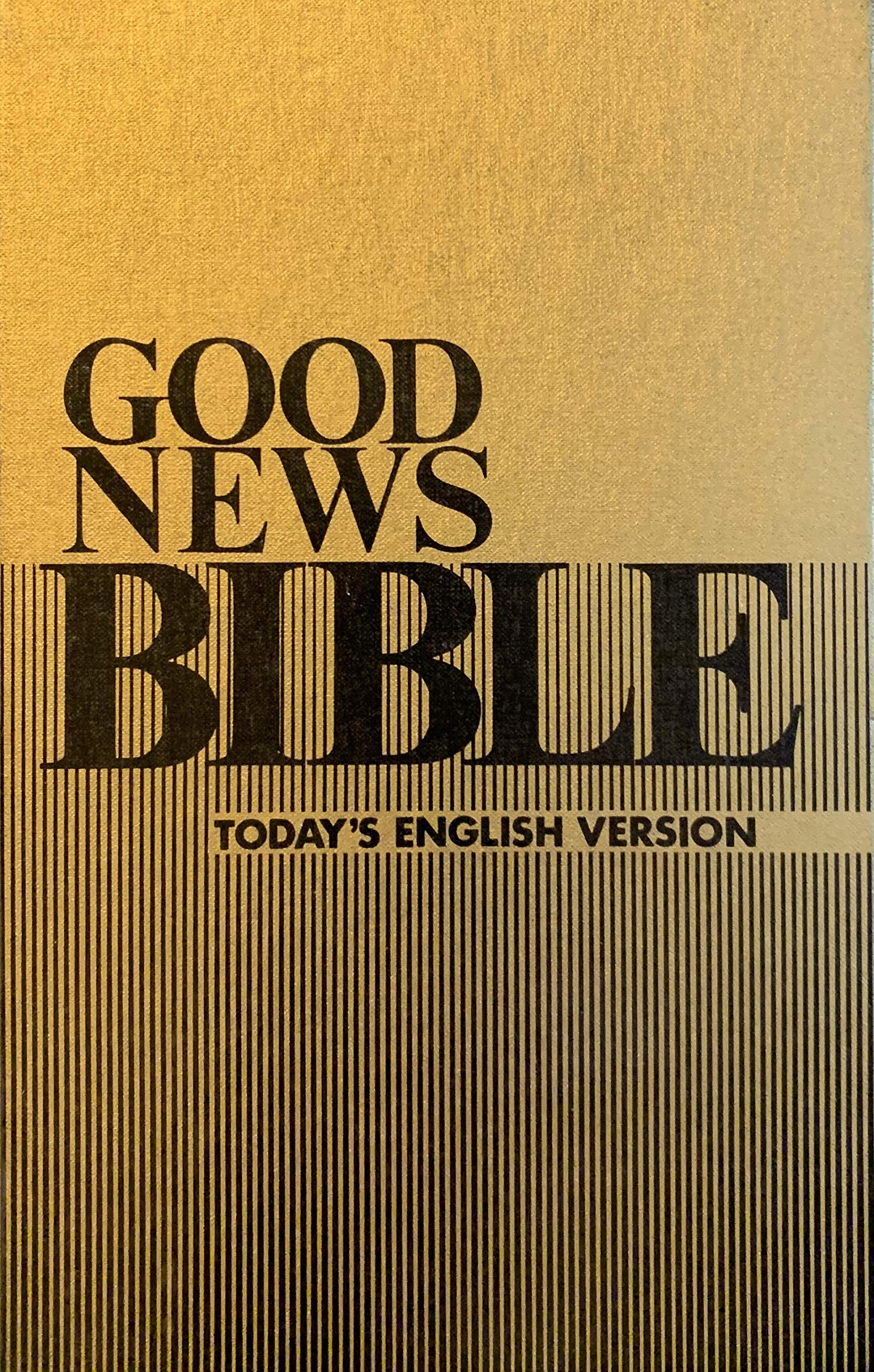 Good News Bible with Deuterocanonicals/Apocrypha (The Bible in Today's English Version) (The Bible in Today's English Version)