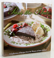 Pass the Plate: A Collection of Recipes From the Women of Saint Michael (Dallas) used book depot