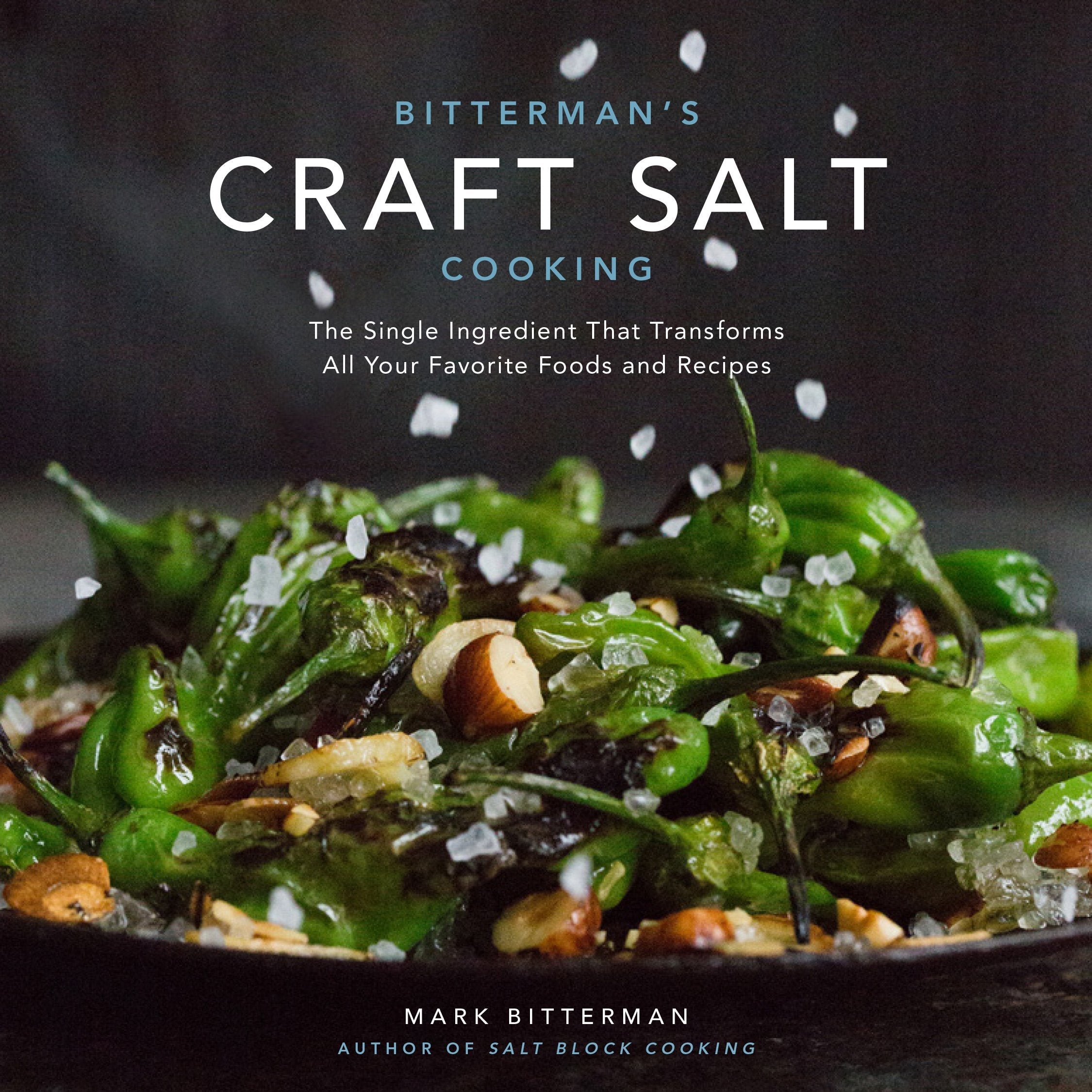 Bitterman's Craft Salt Cooking: The Single Ingredient That Transforms All Your Favorite Foods and Recipes (Volume 3) used book depot