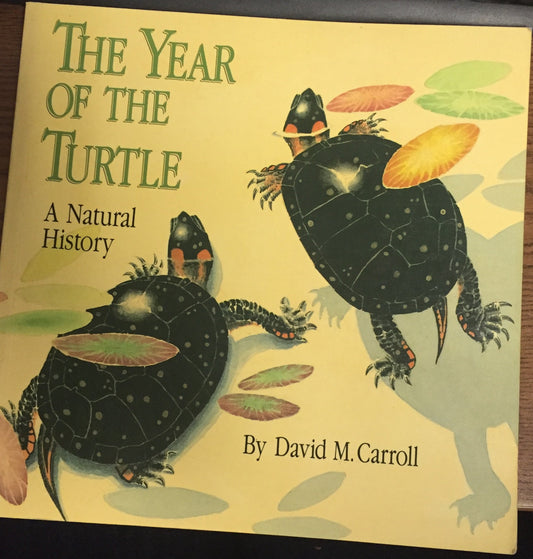 The Year of the Turtle: A Natural History Carroll, David M