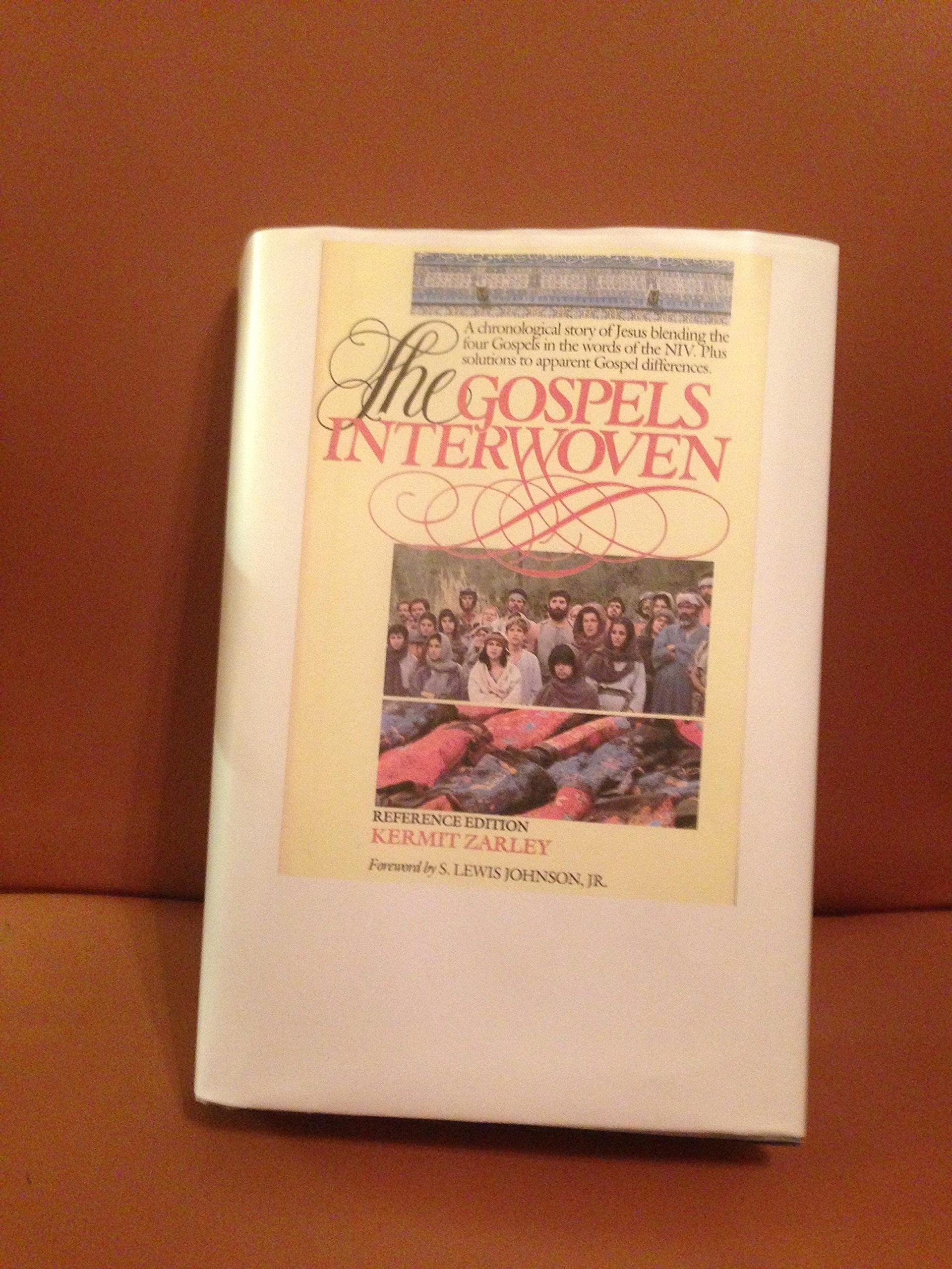The Gospels Interwoven: A Chronological Narrative of the Life of Jesus Interweaving Details from the Four Gospels in the Words of the New Internation used book depot
