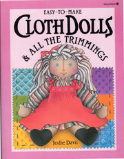 Easy to Make Cloth Dolls and All the Trimmings used book depot