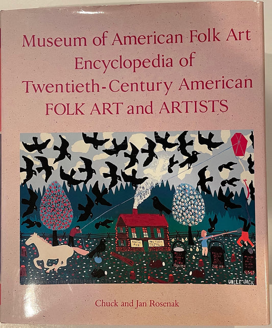 Museum of American Folk Art Encyclopedia of Twentieth Century American Folk Art and Artists