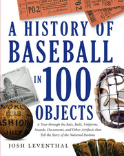 History of Baseball in 100 Objects