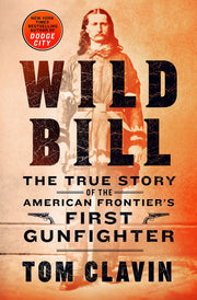 Wild Bill: The True Story of the American Frontier's First Gunfighter (Frontier Lawmen) used book depot