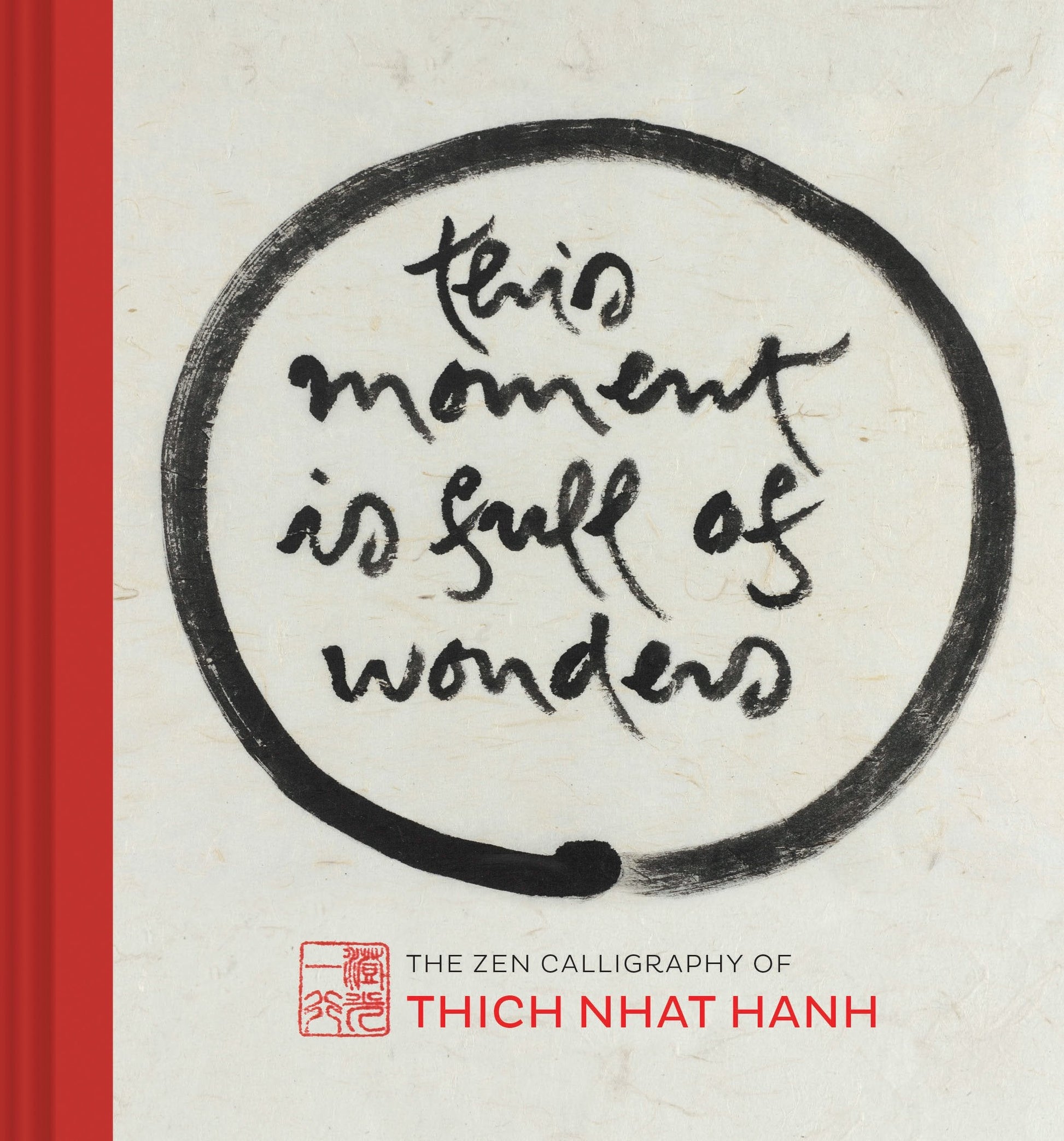 This Moment Is Full of Wonders: The Zen Calligraphy of Thich Nhat Hanh used book depot