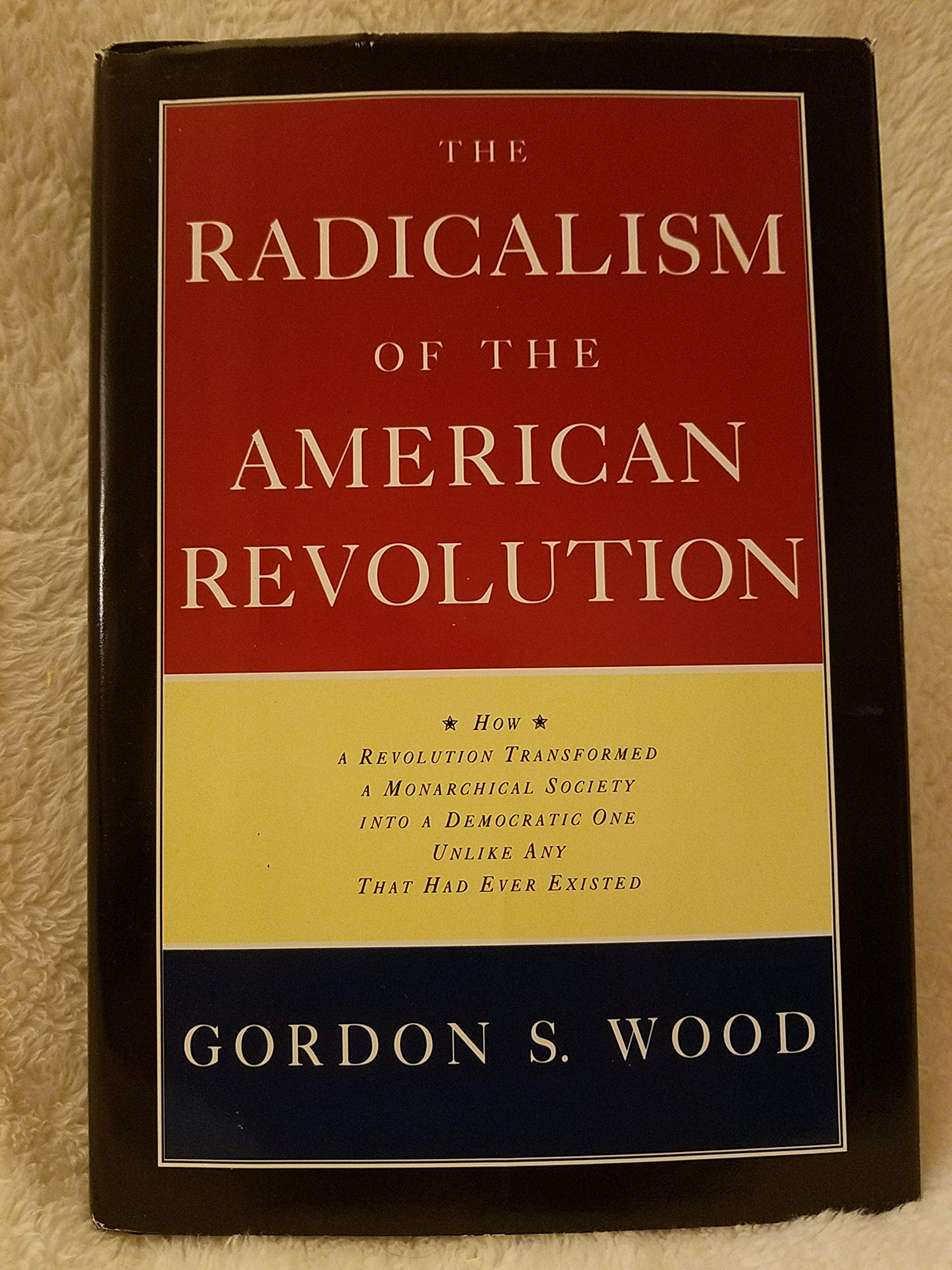 The Radicalism of the American Revolution used book depot