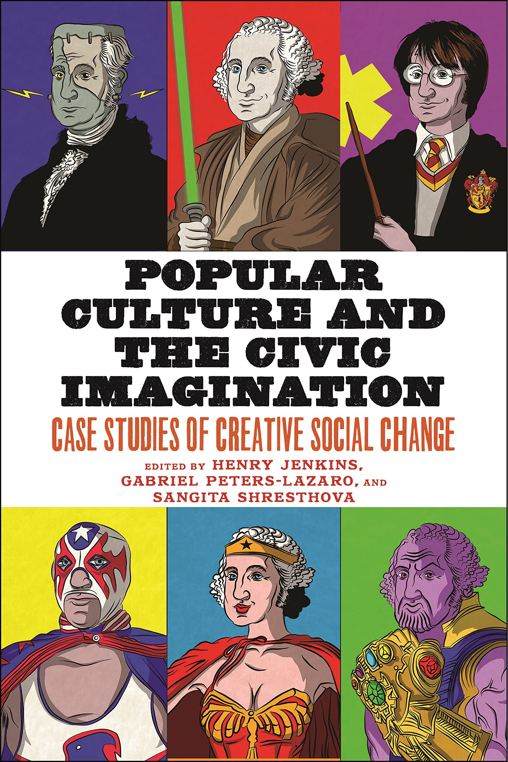 Popular Culture and the Civic Imagination: Case Studies of Creative Social Change used book depot