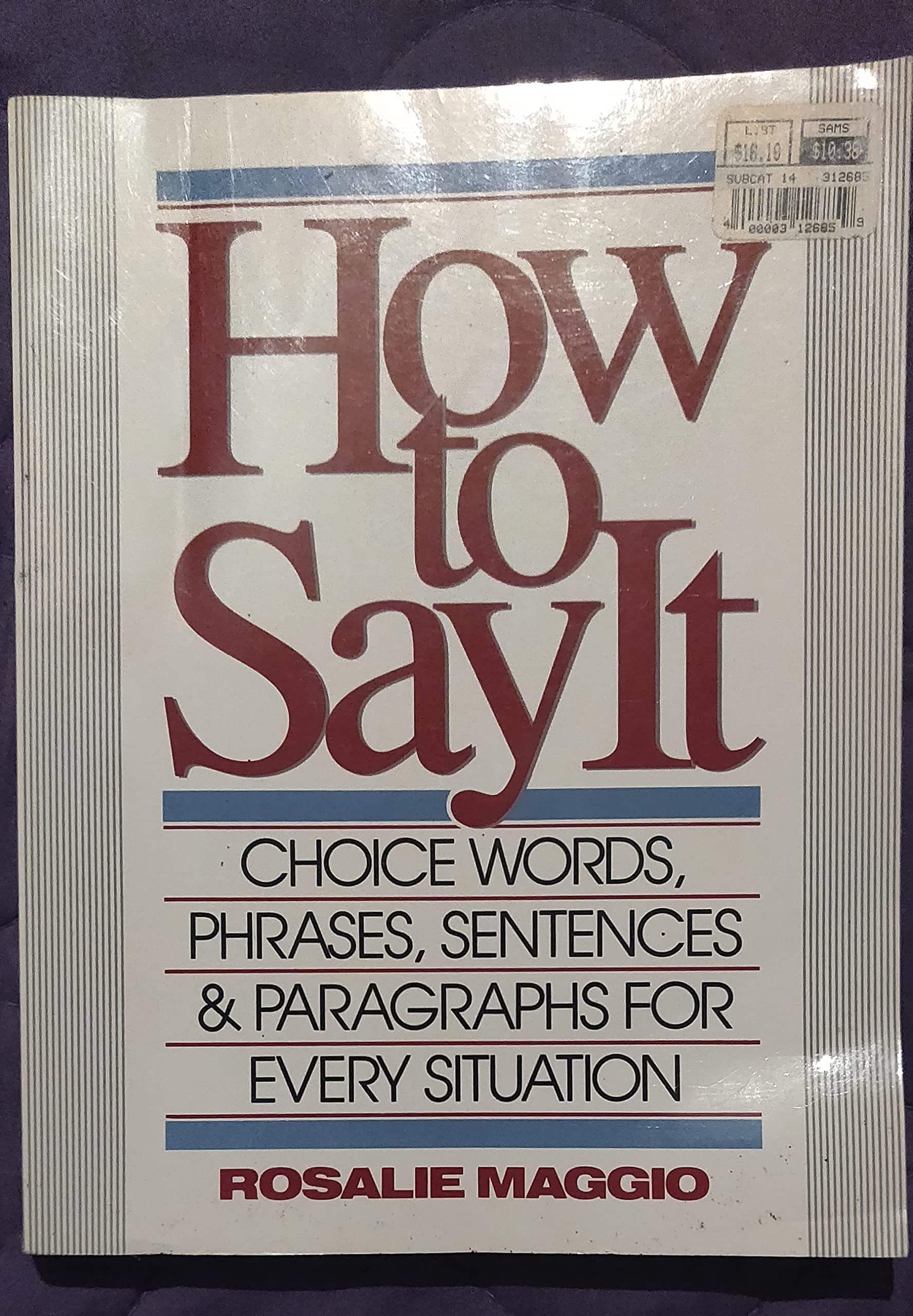 How to Say It : Choice Words, Phrases, Sentences, and Paragraphs for Every Situation used book depot