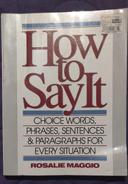 How to Say It : Choice Words, Phrases, Sentences, and Paragraphs for Every Situation used book depot
