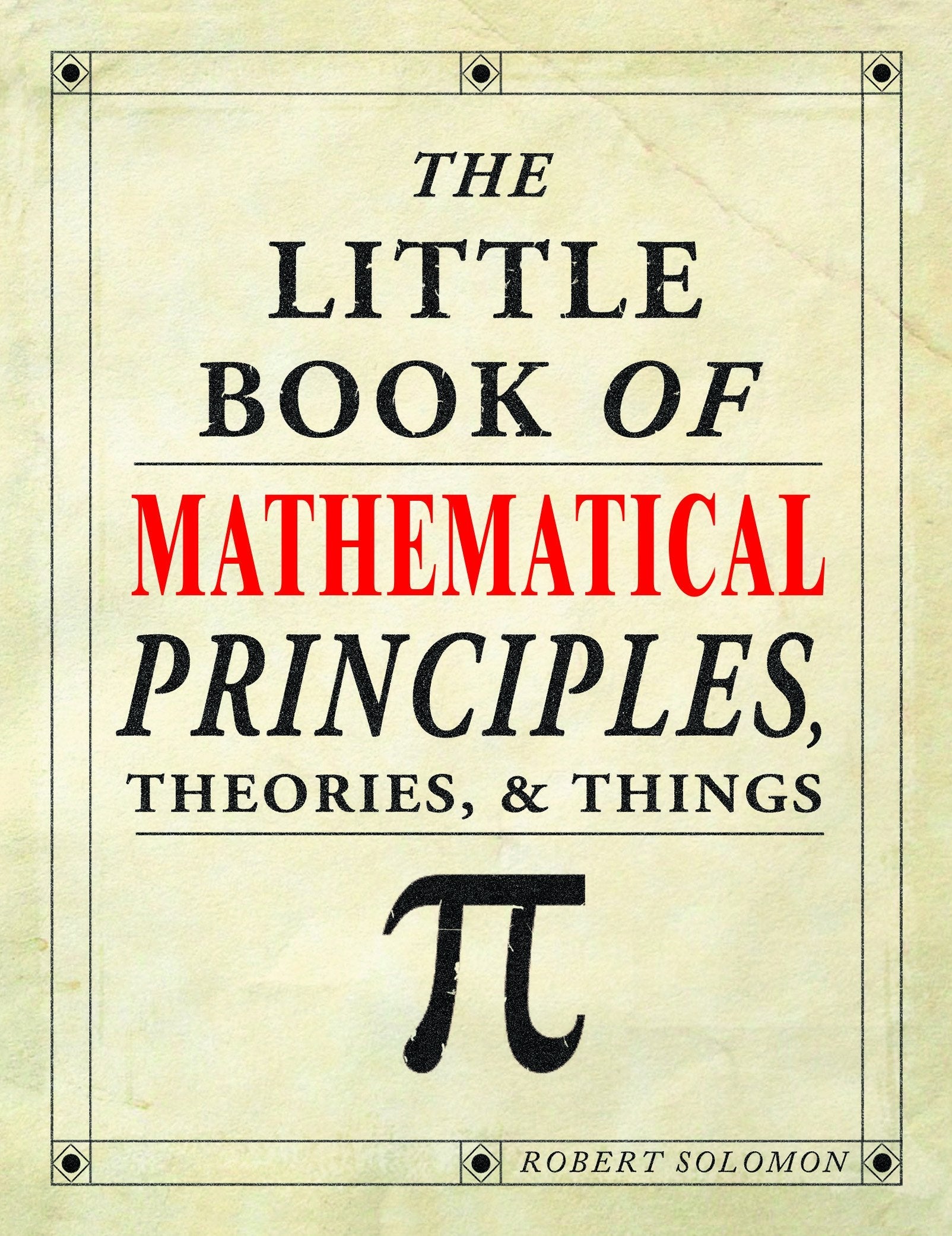The Little Book of Mathematical Prnciiples, Theories, & Things used book depot