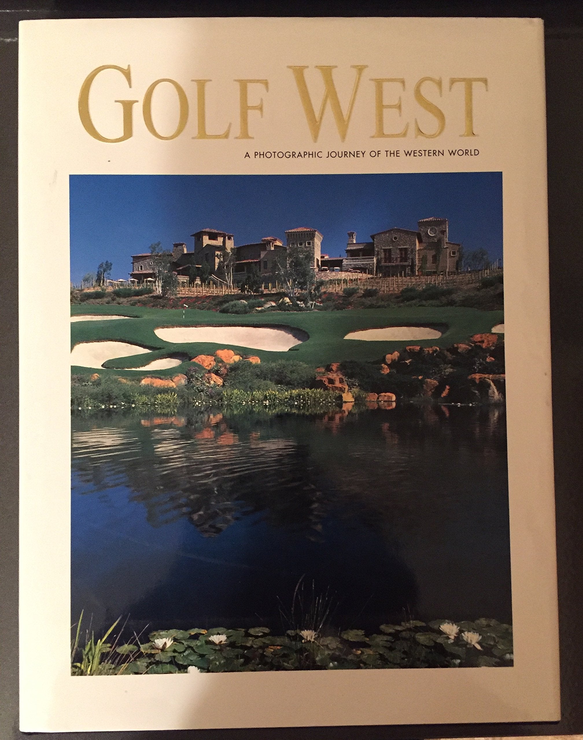 Golf West: A Photographic Journey of the Western World used book depot