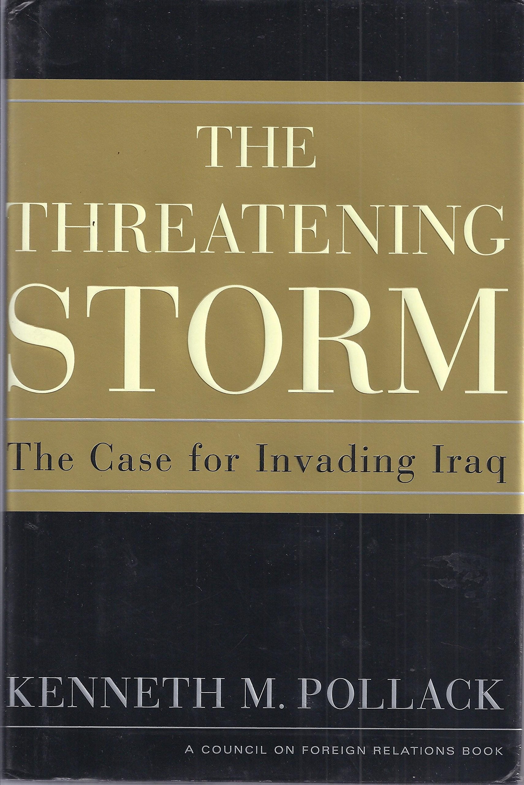 The Threatening Storm: The Case for Invading Iraq used book depot
