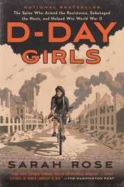 D-Day Girls: The Spies Who Armed the Resistance, Sabotaged the Nazis, and Helped Win World War II used book depot