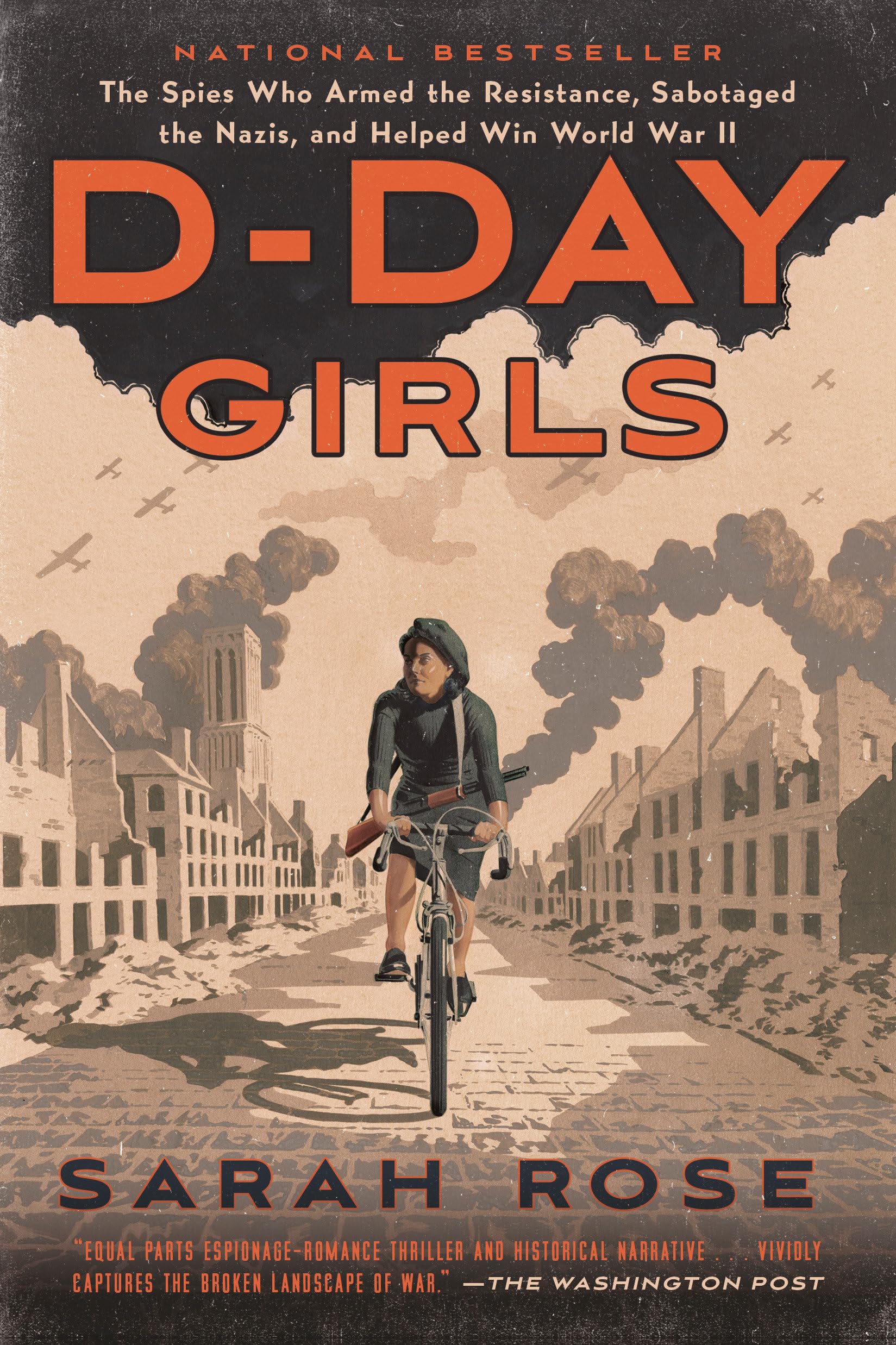 D-Day Girls: The Spies Who Armed the Resistance, Sabotaged the Nazis, and Helped Win World War II used book depot