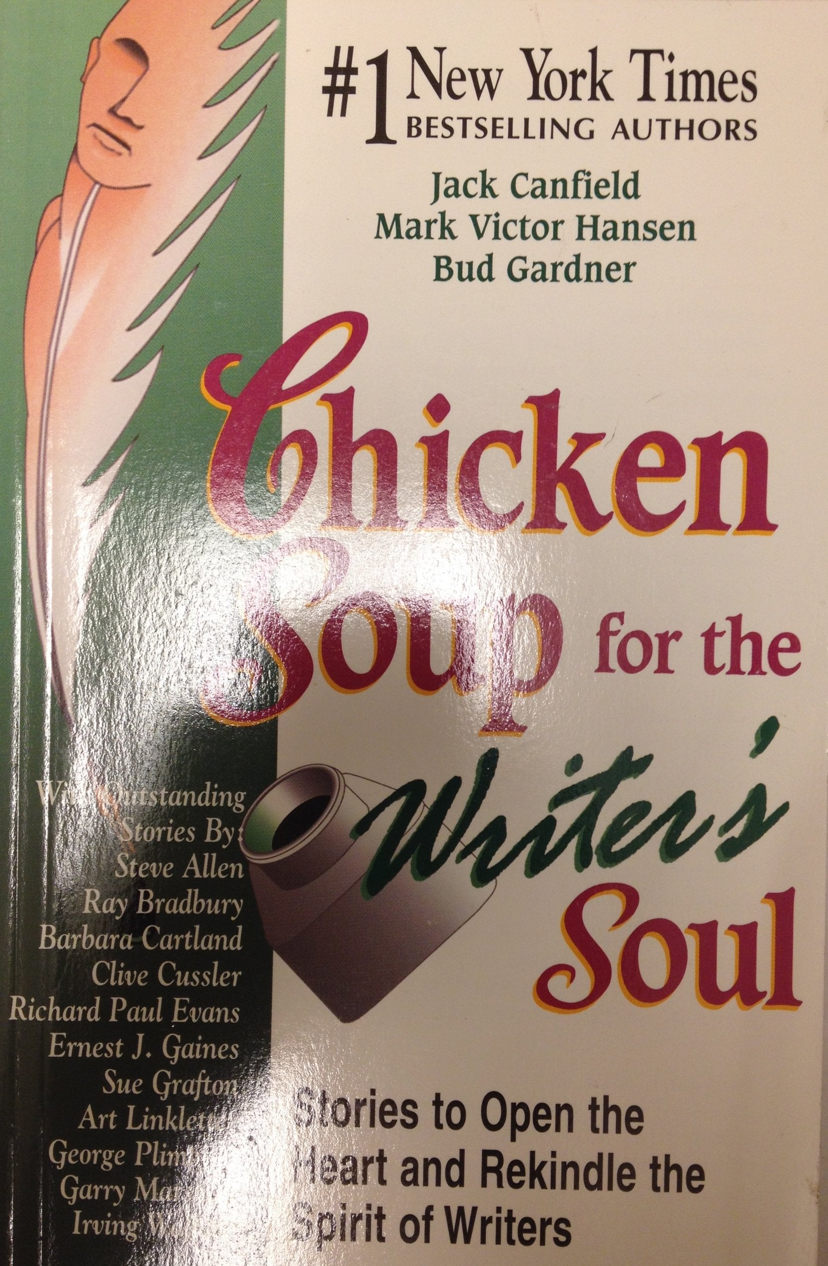 Chicken Soup for the Writer's Soul: Stories to Open the Heart and Rekindle the Spirit of Writers