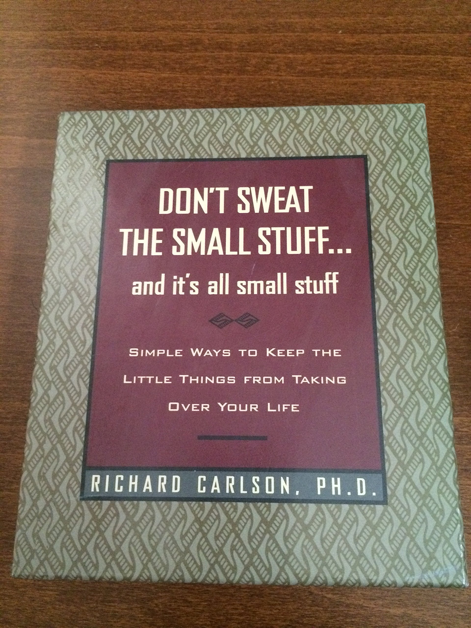 Don't Sweat the Small Stuff and It's All Small Stuff: Simple Ways to Keep the Little Things from Taking Over Your Life, Gift Edition used book depot