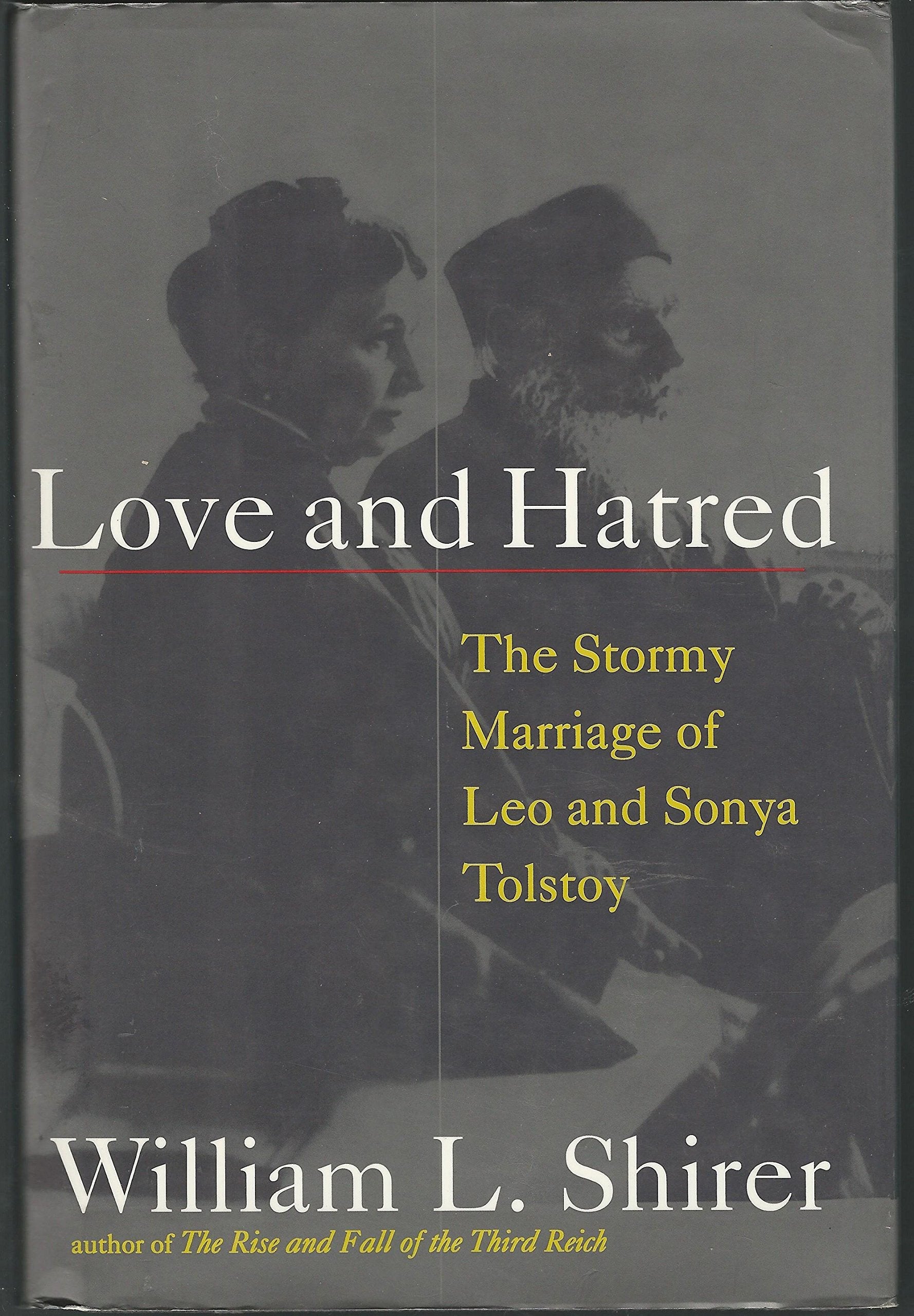 Love and Hatred: The Troubled Marriage of Leo and Sonya Tolstoy used book depot