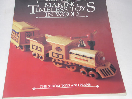 Making Timeless Toys in Wood: The Strom Toys and Plans