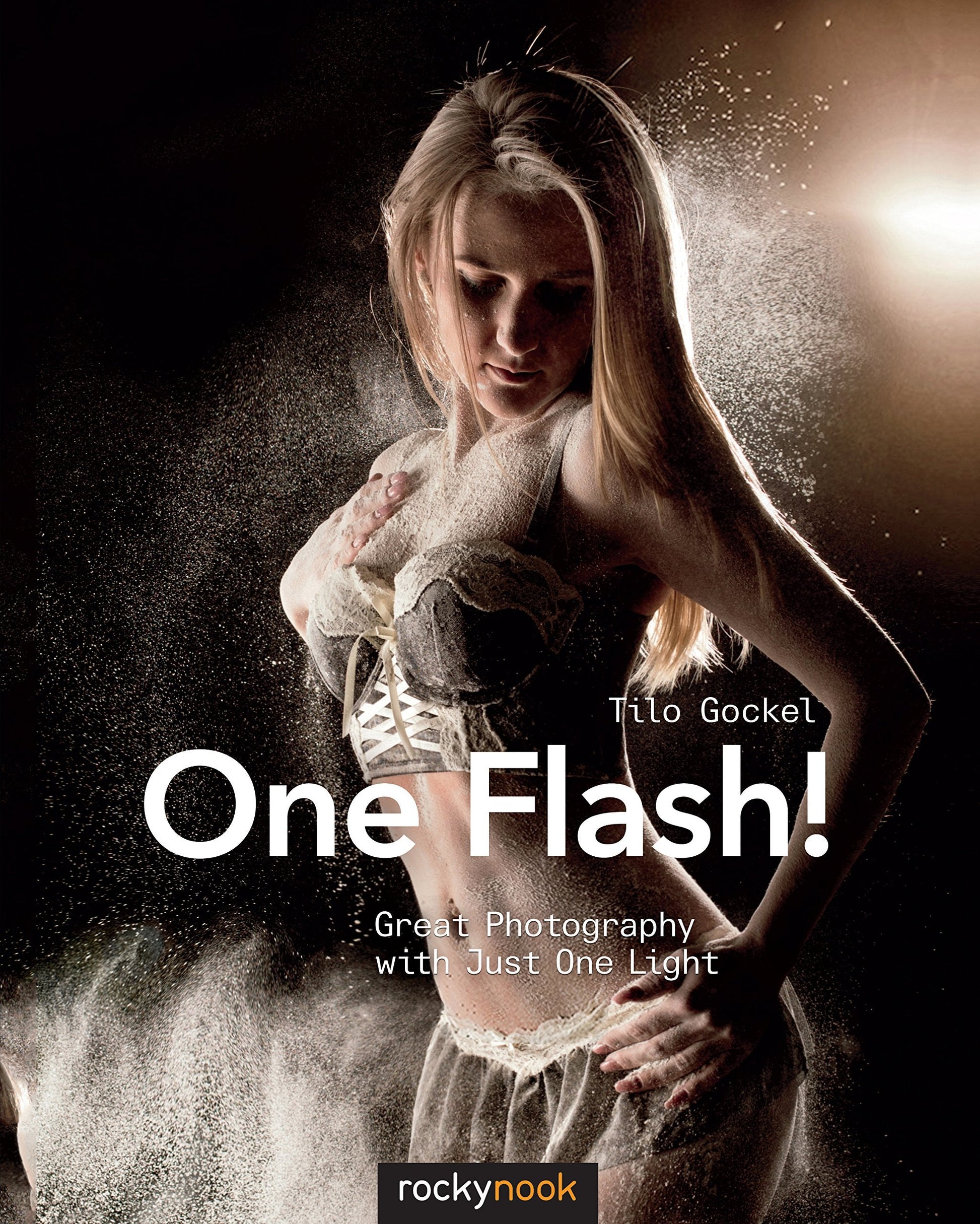 One Flash!: Great Photography with Just One Light used book depot