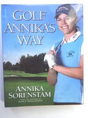 Golf Annika's Way: How I Elevated My Game to Be the Best-- and How You Can Too used book depot