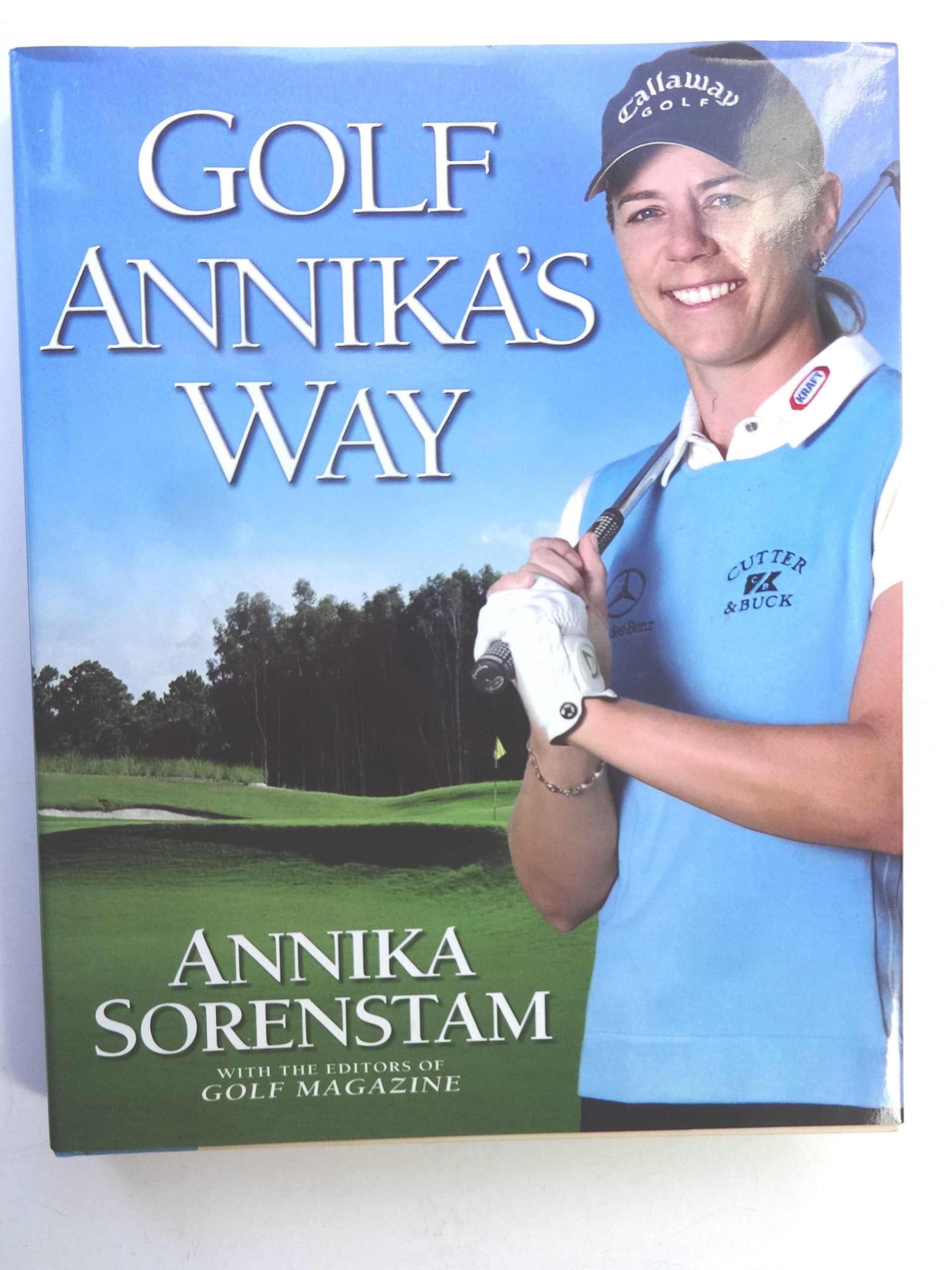 Golf Annika's Way: How I Elevated My Game to Be the Best-- and How You Can Too used book depot