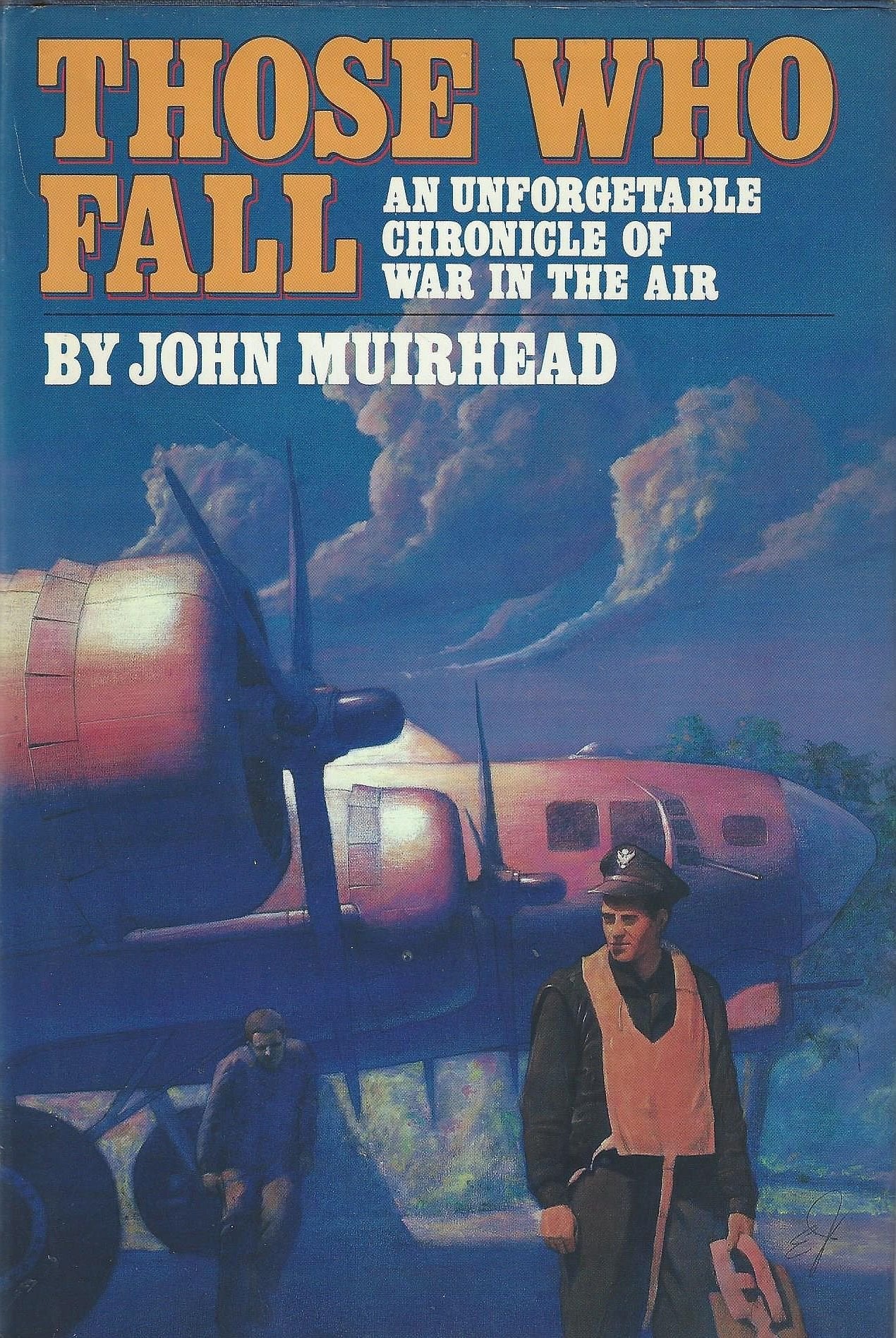 Those Who Fall: An Unforgettable Chronicle of War in the Air used book depot