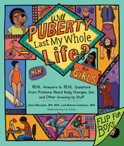 Will Puberty Last My Whole Life?: REAL Answers to REAL Questions from Preteens About Body Changes, Sex, and Other Growing-Up Stuff used book depot