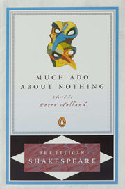 Much Ado about Nothing (The Pelican Shakespeare) used book depot