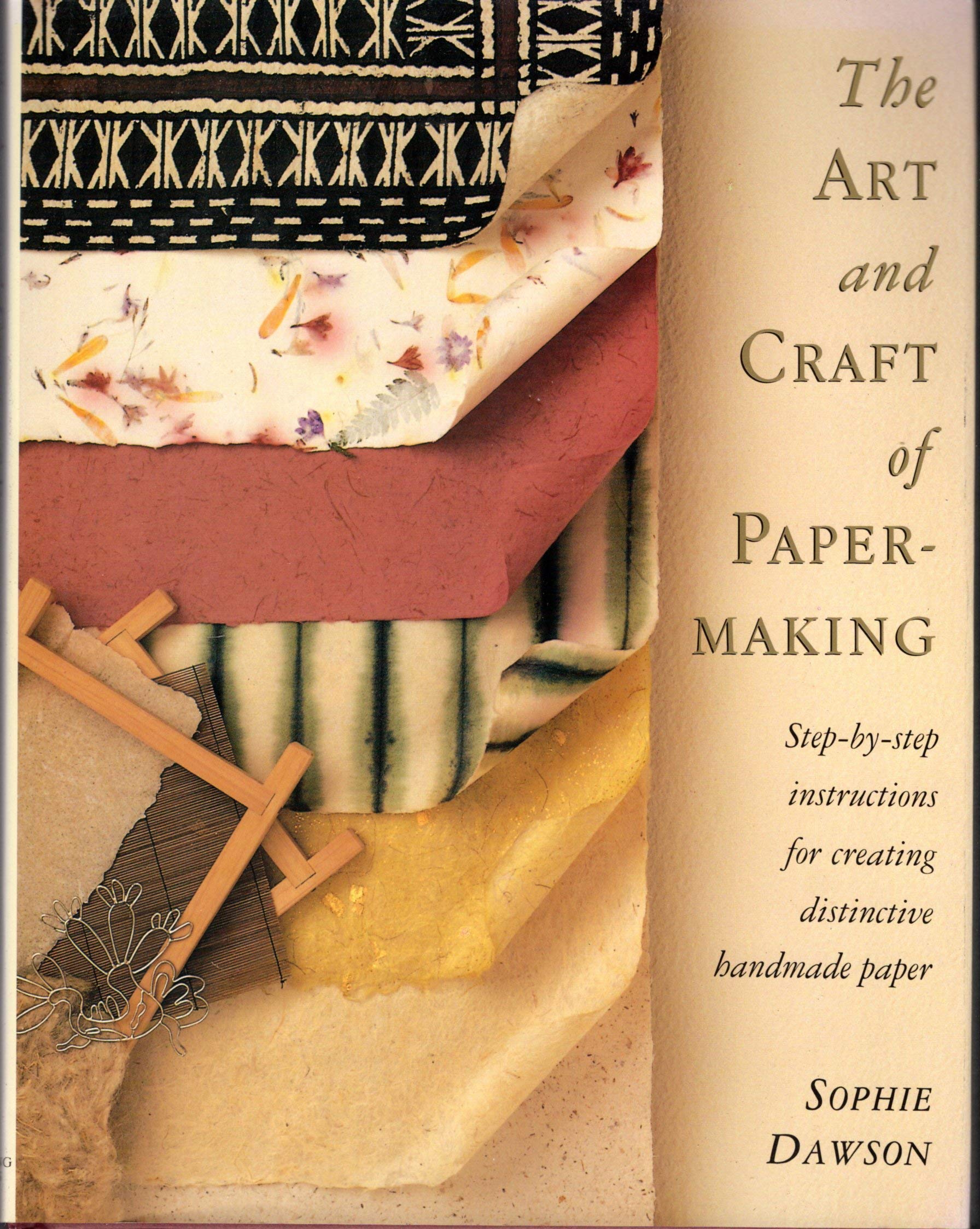 The Art And Craft Of Papermaking: Step-By-Step Instructions for Creating Distinctive Handmade Paper used book depot