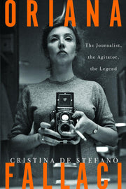 Oriana Fallaci: The Journalist, the Agitator, the Legend used book depot