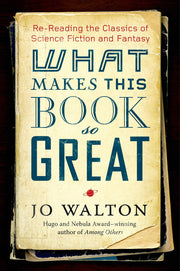 What Makes This Book So Great: Re-Reading the Classics of Science Fiction and Fantasy used book depot
