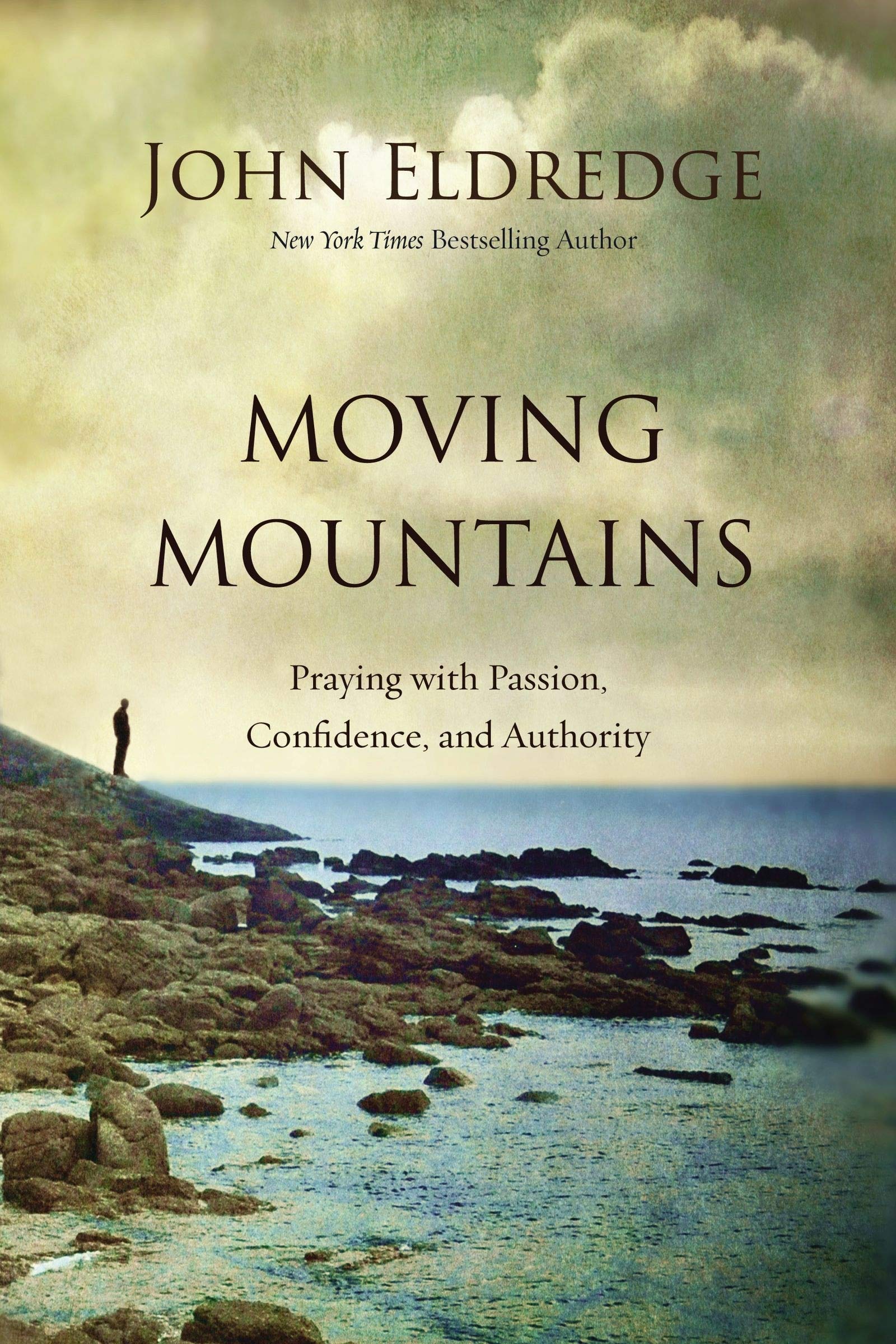 Moving Mountains: Praying with Passion, Confidence, and Authority used book depot