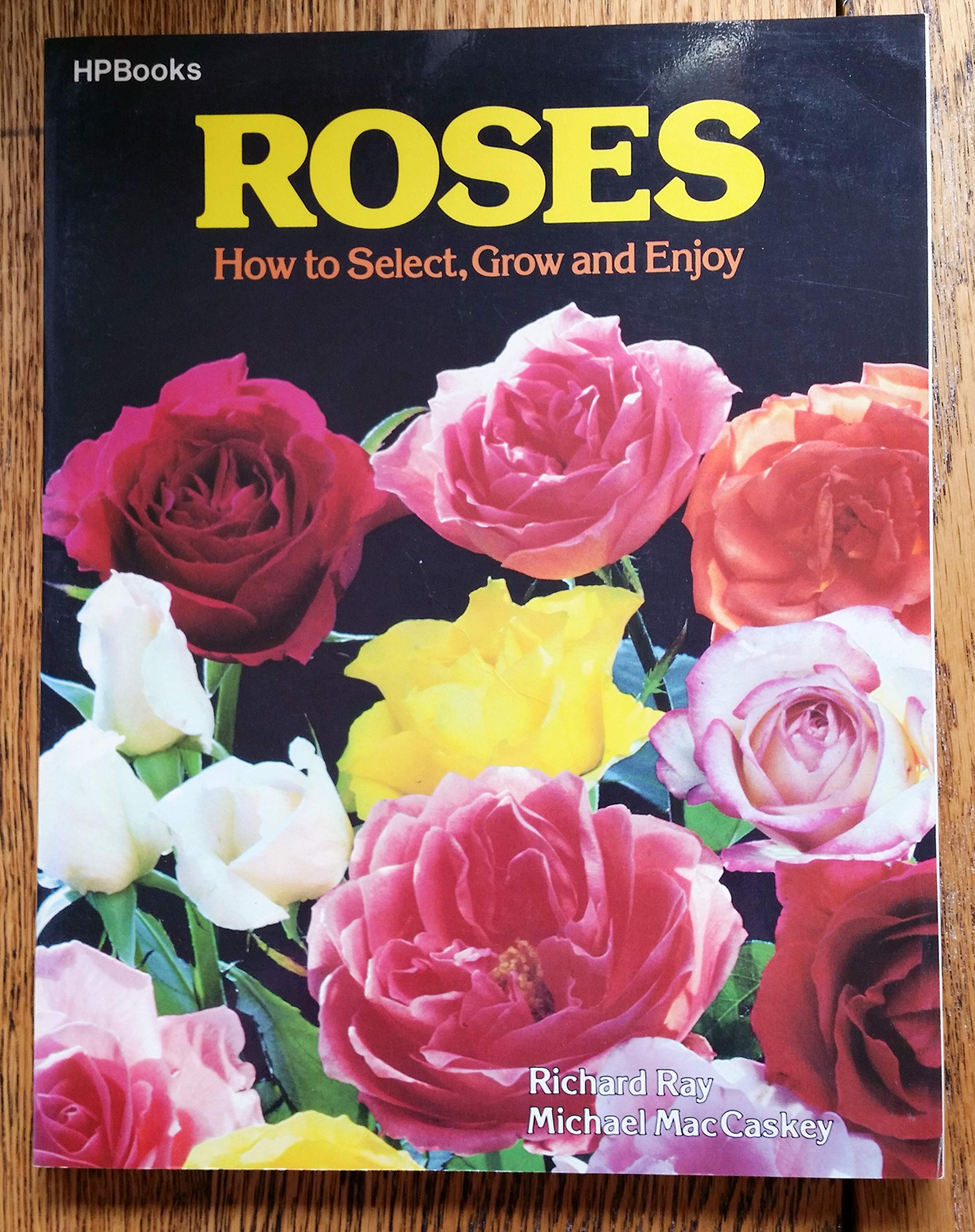 Roses: How to Select, Grow and Enjoy used book depot
