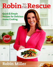 Robin to the Rescue: Quick & Simple Recipes for Delicious Home Cooking used book depot
