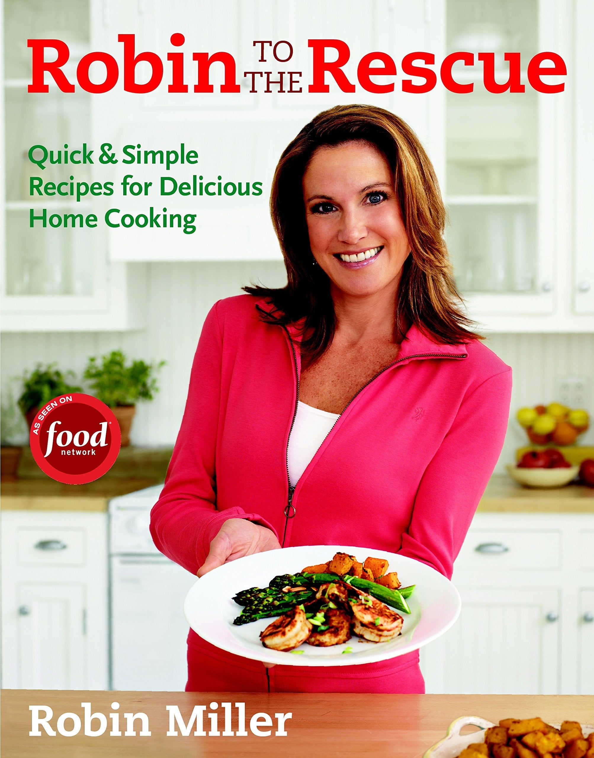 Robin to the Rescue: Quick & Simple Recipes for Delicious Home Cooking used book depot