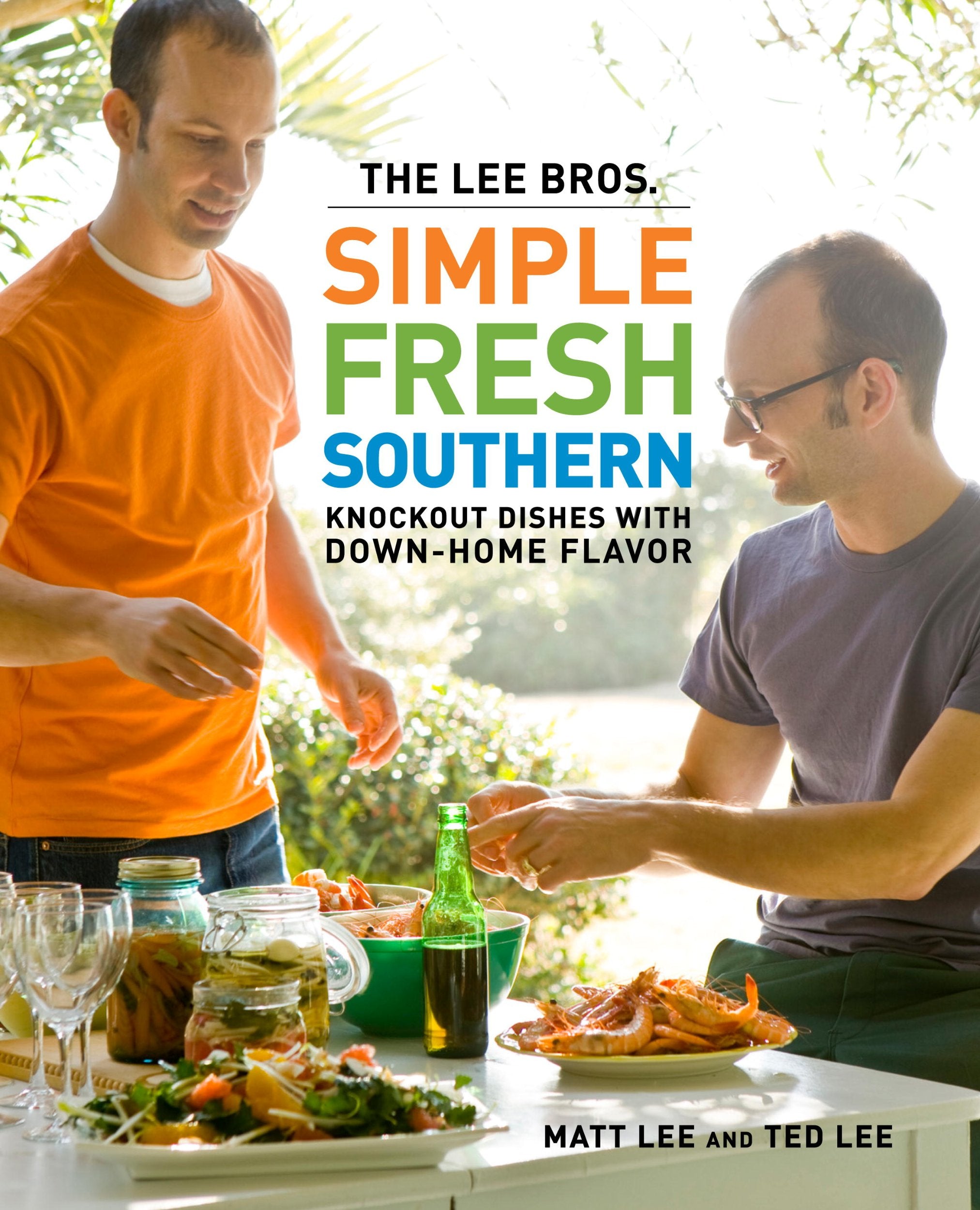The Lee Bros. Simple Fresh Southern: Knockout Dishes with Down-Home Flavor used book depot