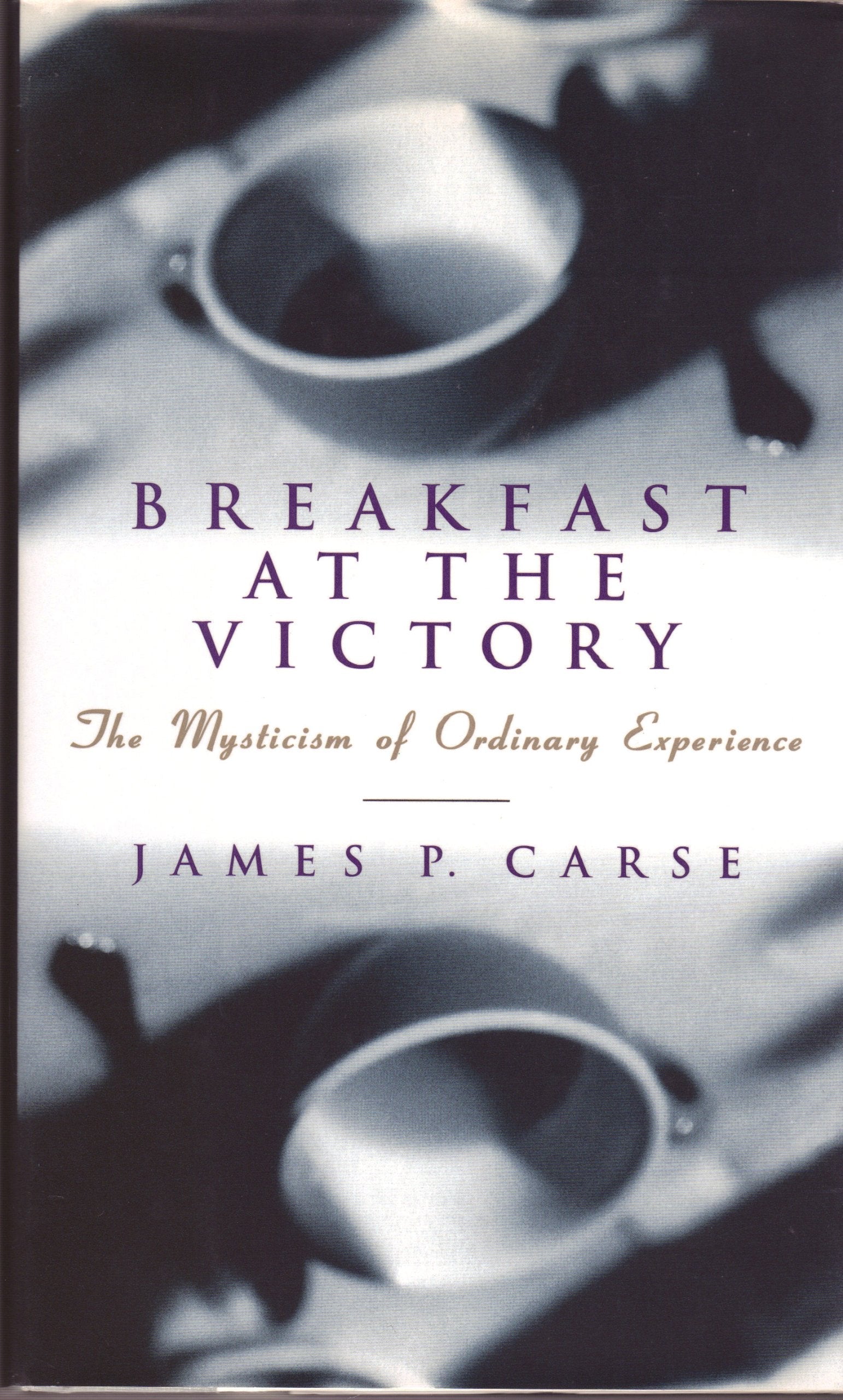 Breakfast at the Victory: The Mysticism of Ordinary Experience used book depot