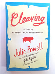 Cleaving: A Story of Marriage, Meat, and Obsession