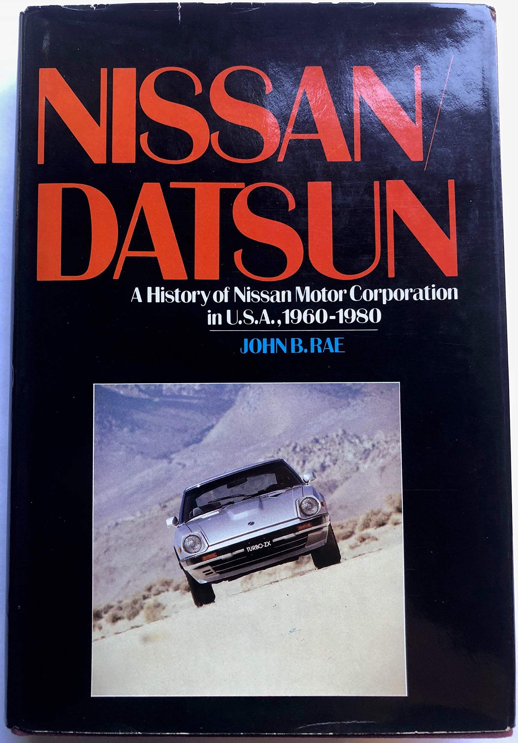 Nissan / Datsun: A History of Nissan Motor Corporation in U.S.A., 1960-1980 used book depot