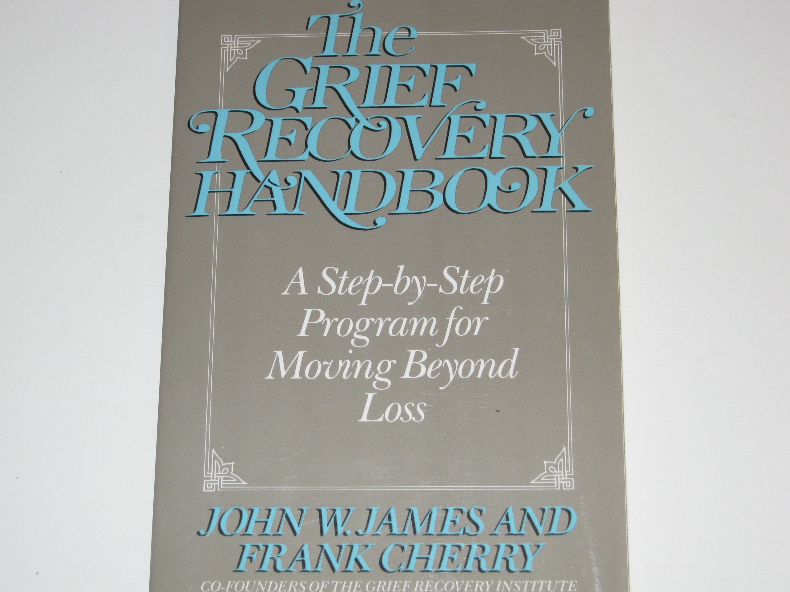 The Grief Recovery Handbook: A Step-by-Step Program for Moving Beyond Loss used book depot