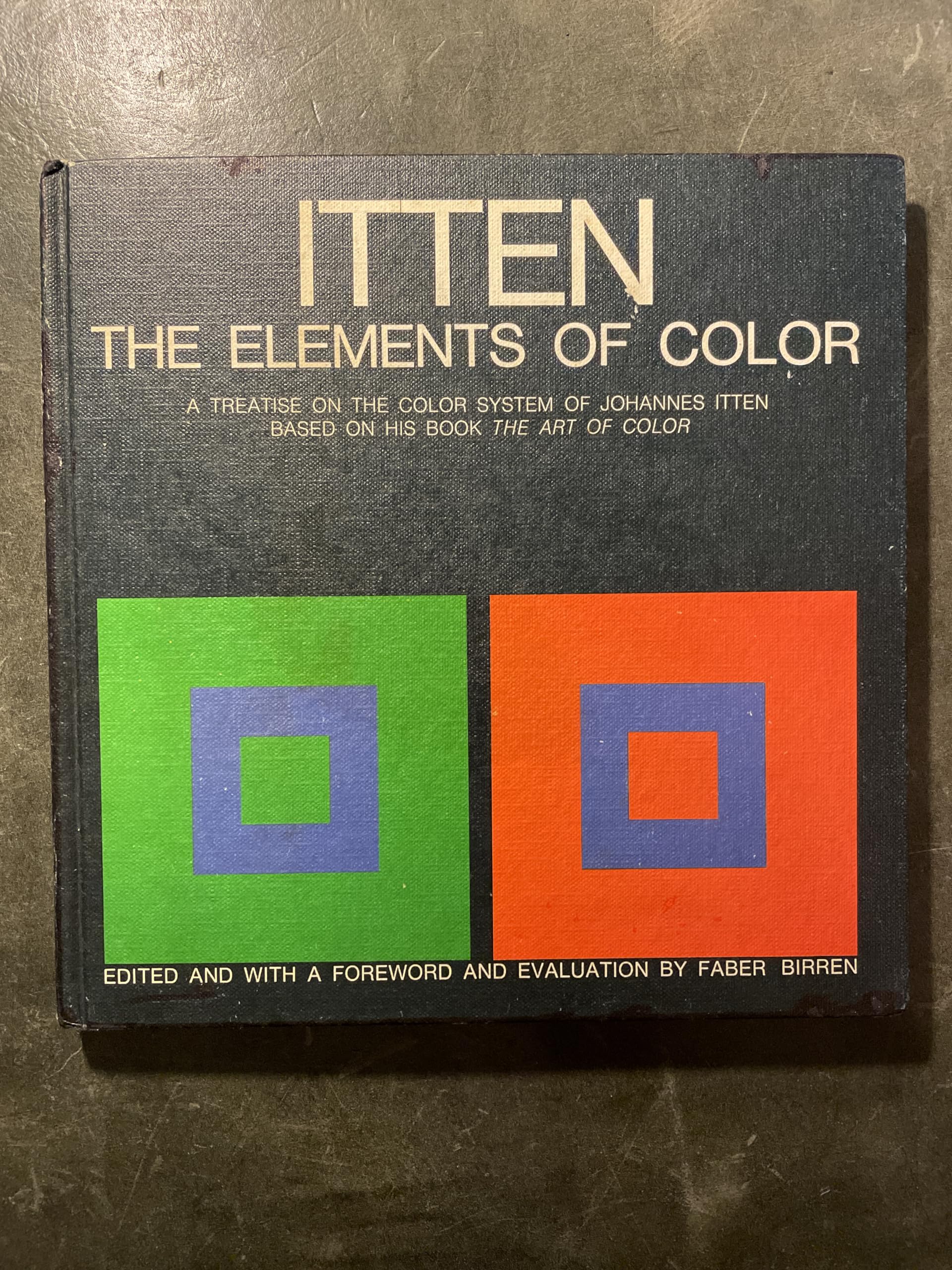 The Elements of Color: A Treatise on the Color System of Johannes Itten Based on His Book the Art of Color used book depot