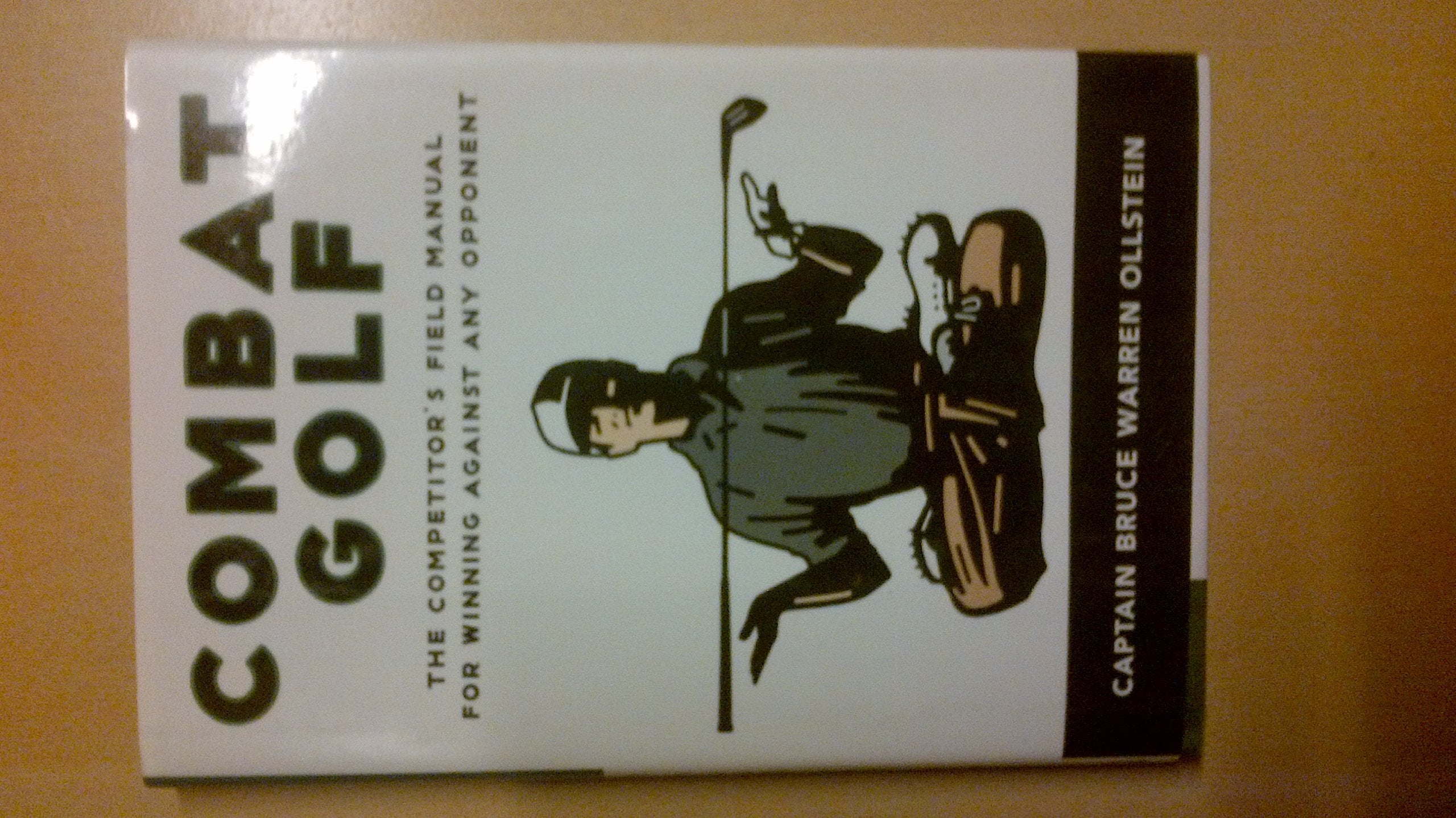 Combat Golf: The Competitor's Field Manual for Winning Against Any Opponent used book depot