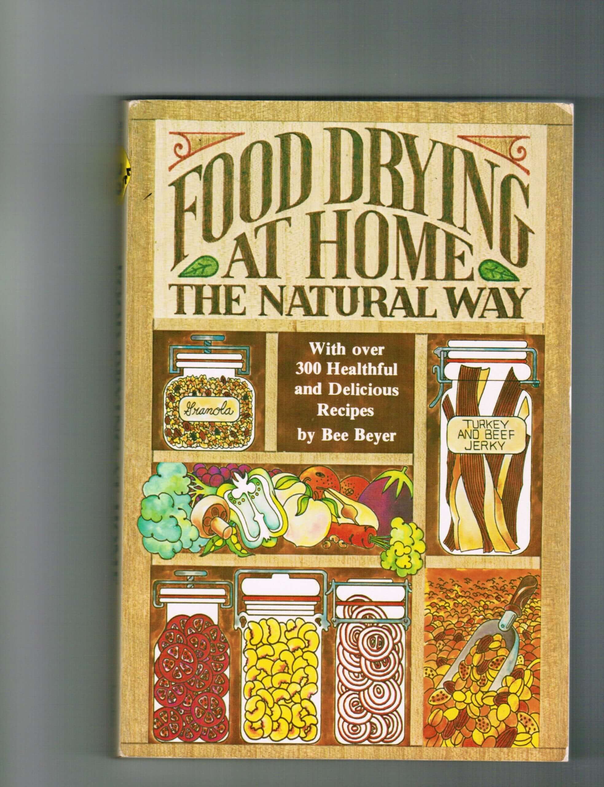 Food Drying At Home the Natural Way used book depot