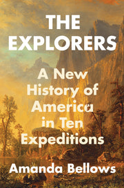 The Explorers: A New History of America in Ten Expeditions used book depot