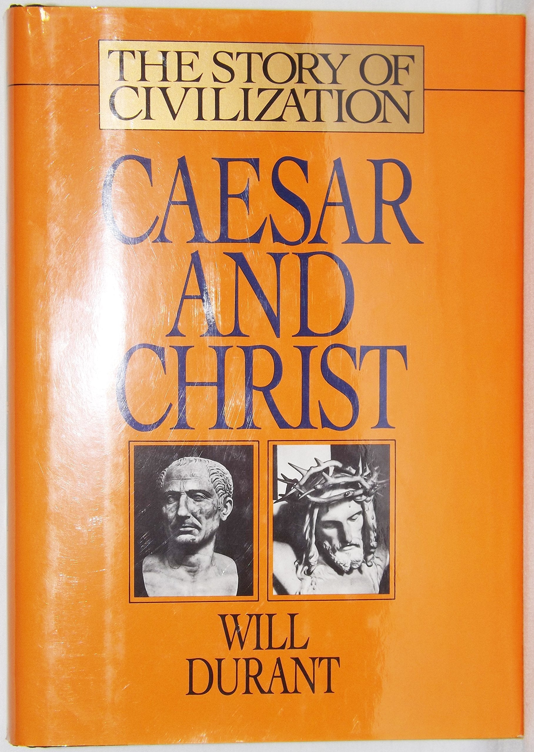 Caesar and Christ: A History of Roman Civilization and of Christianity from Their Beginnings to A.D. 325 (Story of Civilization) used book depot