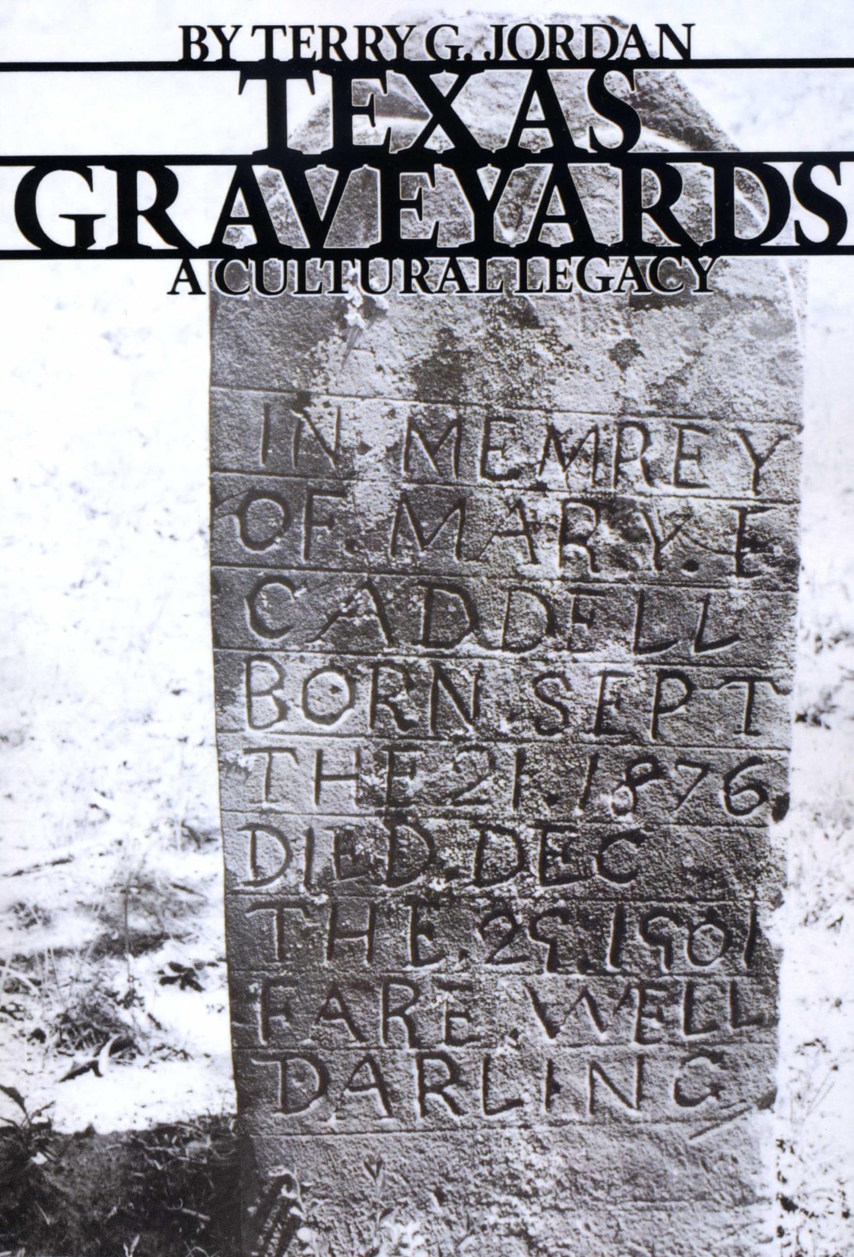 Texas Graveyards: A Cultural Legacy (Elma Dill Russell Spencer Foundation Series) used book depot
